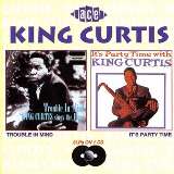 King Curtis Trouble In Mind/It's..