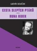 Souek Ludvk Cesta slepch ptk / Runa Rider