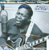 King B.B. Singin' The Blues + More B.B. King