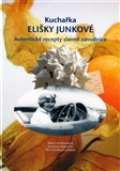 Adamová Jaroslava Kuchařka Elišky Junkové