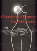 Kratochvíl František Cherchez la Femme