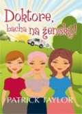 Leda Doktore, bacha na ženský!