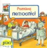 Pixi knihy Poznávej nemocnici