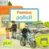 Pixi knihy Poznávej policii
