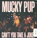 Mucky Pup Can't You Take A Joke