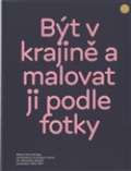 KANT Být v krajině a malovat ji podle fotky