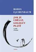 Triáda Jak je udělán Gogolův Plášť a jiné studie