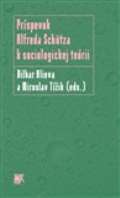 SLON Príspevok Alfreda Schütza k sociologickej teórii