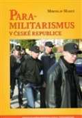 Centrum pro studium demokracie a kultury (CDK) Para-militarismus v esk republice