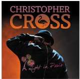 Cross Christopher Night In Paris (2Cd + Dvd)