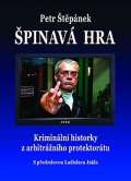 tpnek Petr pinav hra - Kriminln historky z arbitrnho protektortu