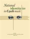 Institut umění – Divadelní ústav National Identities in Czech Music