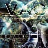 Velvet Acid Christ Dial 8