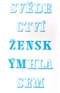 VŠUP Svědectví. Ženským hlasem