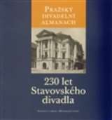 kolektiv autorů Pražský divadelní almanach: 230 let Stavovského divadla