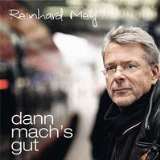 Mey Reinhard Dann Mach's Gut