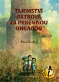 Čech Pavel Tajemství ostrova za prkennou ohradou