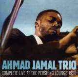 Jamal Ahmad -Trio- Complete Live At The Pershing Lounge 1958