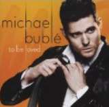 Bublé Michael To Be Loved