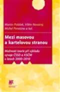 kolektiv autorů Mezi masovou a kartelovou stranou