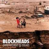 Blockheads This World Is Dead