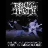 Brutal Truth For The Ugly And Unwanted: This Is Grindcore