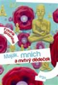 Argo Maják, mnich a mrtvý dědeček