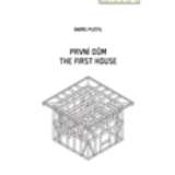 Glos První dům / The First House