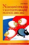 Centrum pro studium demokracie a kultury (CDK) Národní strana v kontextu krajní pravice: 2003 - 2012