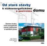 HEL Od staré stavby k nízkoenergetickému a pasivnímu domu
