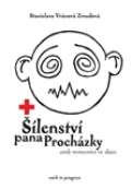 work in progress Šílenství pana Procházky