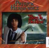 Hernandez Patrick Born To Be Alive -Expanded-
