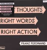 Franz Ferdinand Right Thoughts, Right Words, Right Action