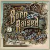 Mayer John Born And Raised