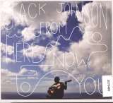 Johnson Jack From Here To Now To You