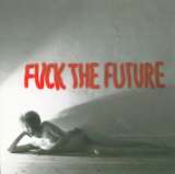 Retrobution 7" Fuck The Future