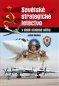 Naše vojsko Sovětské strategické letectvo v době studené války
