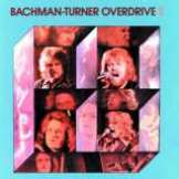 Bachman Turner Overdrive Bachman - Turner Overdrive II