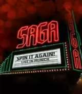Saga Spin It Again - Live In Munich