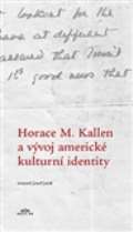 Periplum Horace M. Kallen a vvoj americk kulturn identity