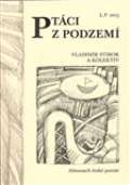Ptáci z podzemí