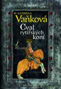 Vakov Ludmila Kronika Karla IV. - Cval rytskch kon