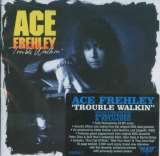 Frehley Ace Trouble Walkin'