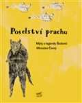 Argo Poselství prachu. Mýty Šošonů