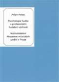 Akademie múzických umění Psychologie hudby v profesionální hudební výchově