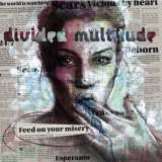 Divided Multitude Feed on Your Misery