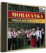 Moravanka Nalej ty mne enkreko - 1 CD