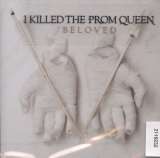 I Killed The Prom Queen Beloved