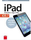 Fiala Ji iPad - Prvodce s tipy a triky: Aktualizovan vydn pro iOS7