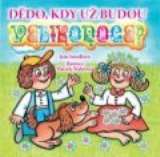 XYZ Dědo, kdy už budou Velikonoce? - leporelo
